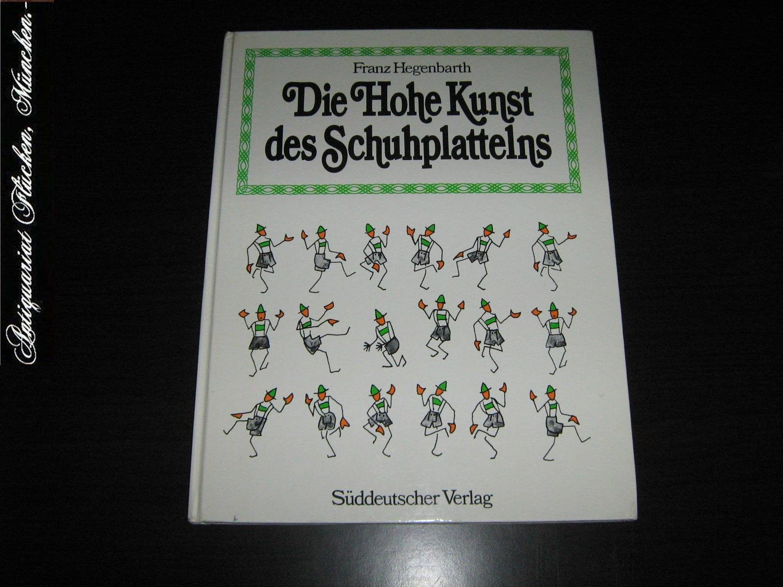 Die Hohe Kunst des Schuhplattelns. Eine Anleitung mit den wichtigsten Tänzen Film, Art & Culture