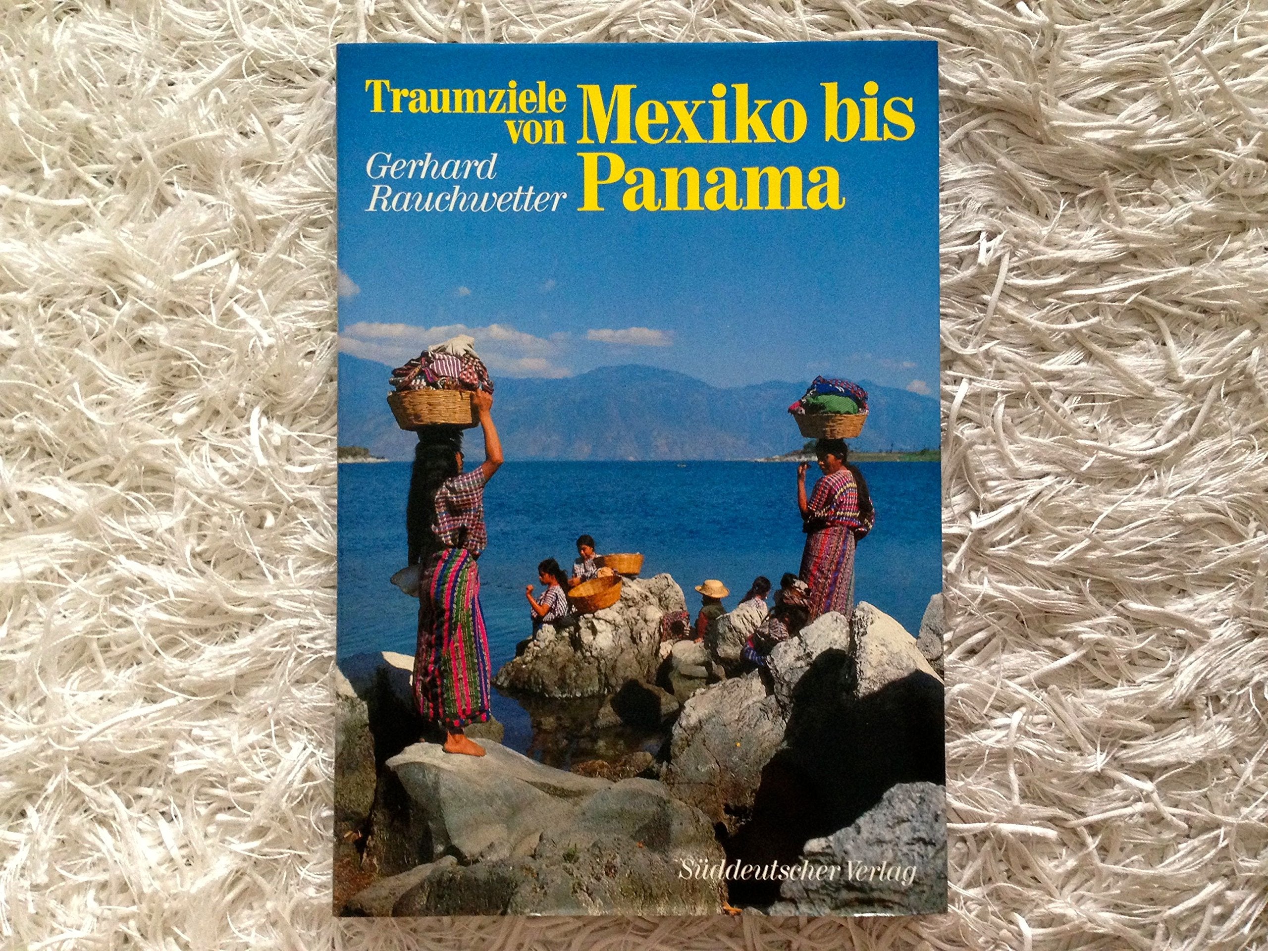 Traumziele von Mexiko bis Panama Social Sciences