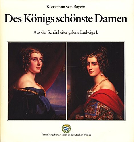 Des Königs schönste Damen. Aus der Schönheitengalerie Ludwigs I Film, Art & Culture