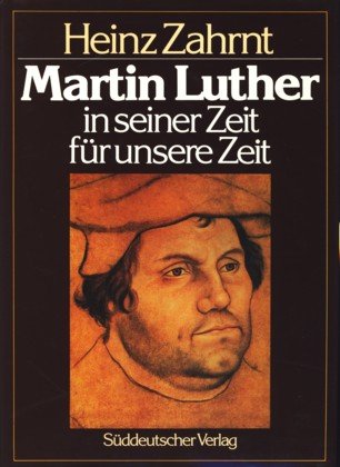Martin Luther in seiner Zeit, für unsere Zeit Memories