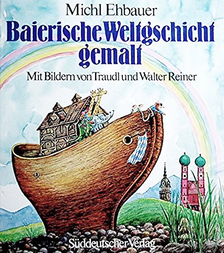Product Image: Baierische Weltgschicht gemalt
