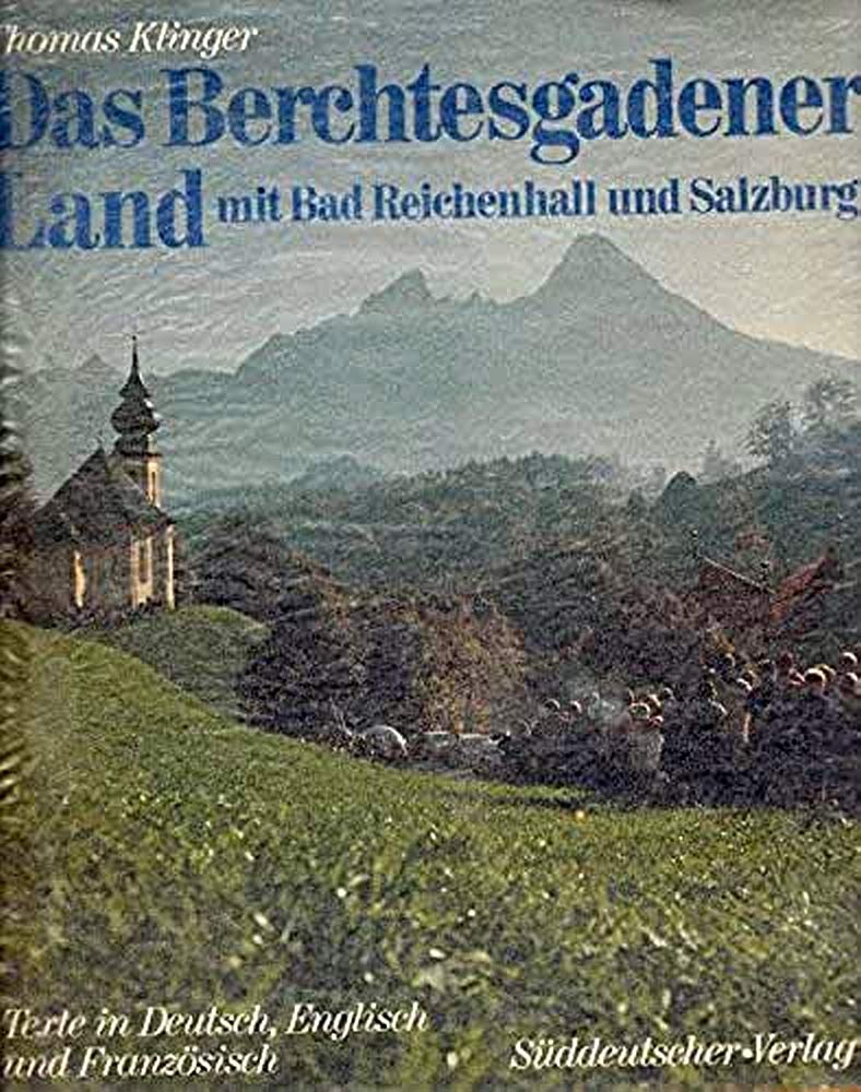 Das Berchtesgadener Land mit Bad Reichenhall und Salzburg (6853 757). Bildlegenden englisch und französisch Travel