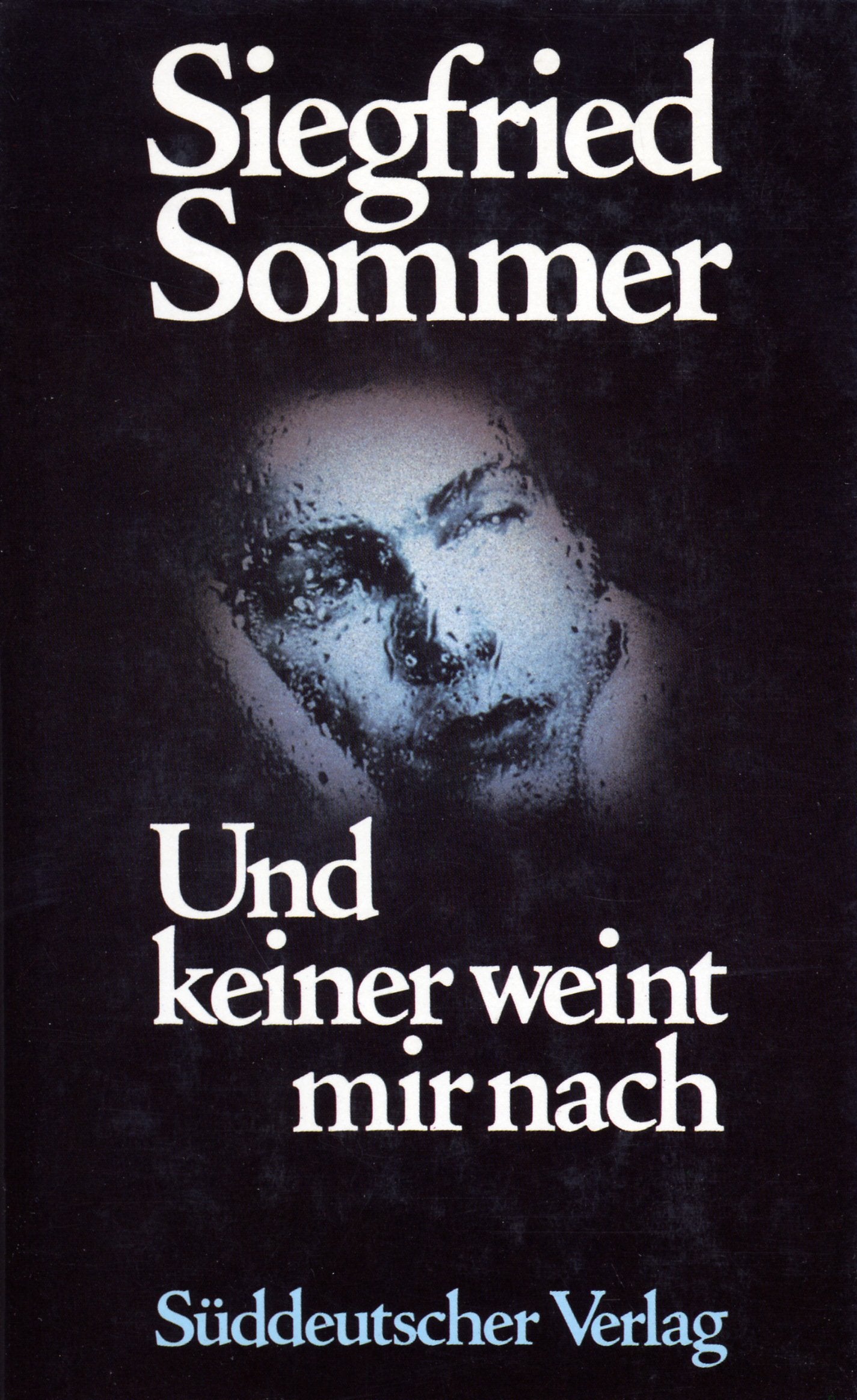 Und keiner weint mir nach: Roman Contemporary literature