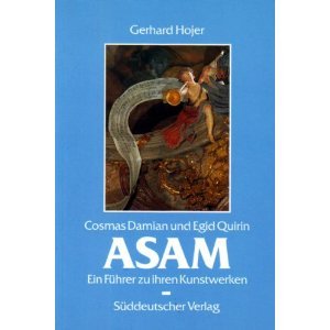 Cosmas Damian und Egid Quirin Asam. Ein Führer zu ihren Kunstwerken Architecture