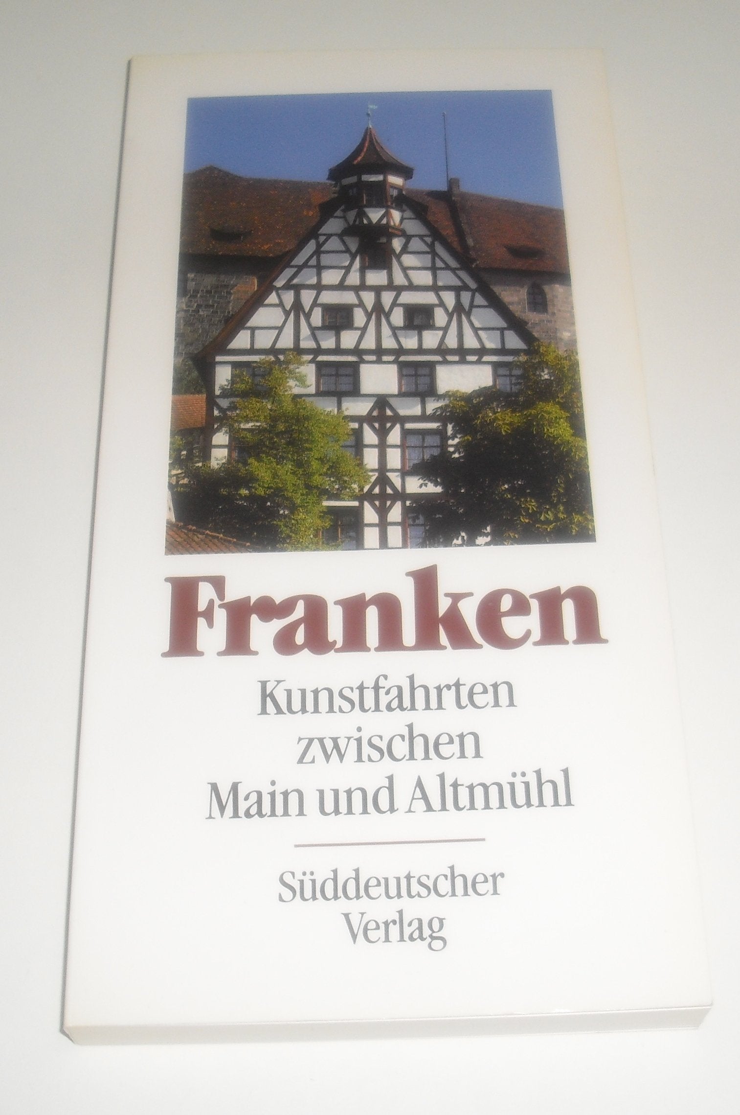 Franken. Kunstfahrten zwischen Main und Altmühl Books