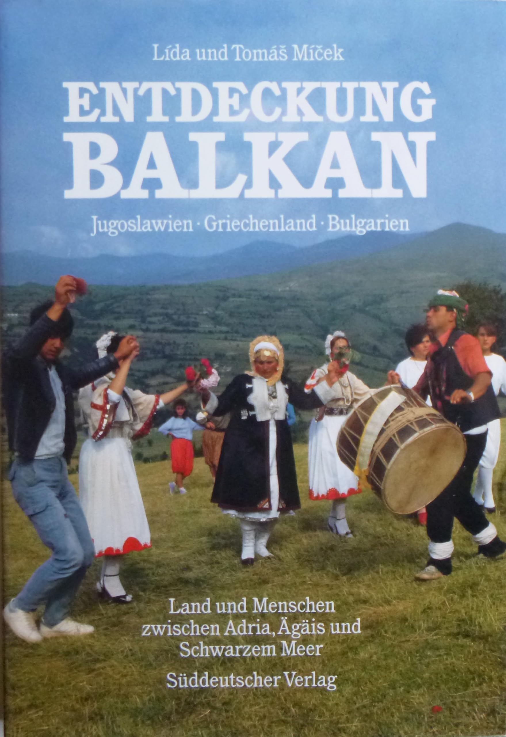 Entdeckung Balkan. Jugoslawien, Griechenland, Bulgarien Travel