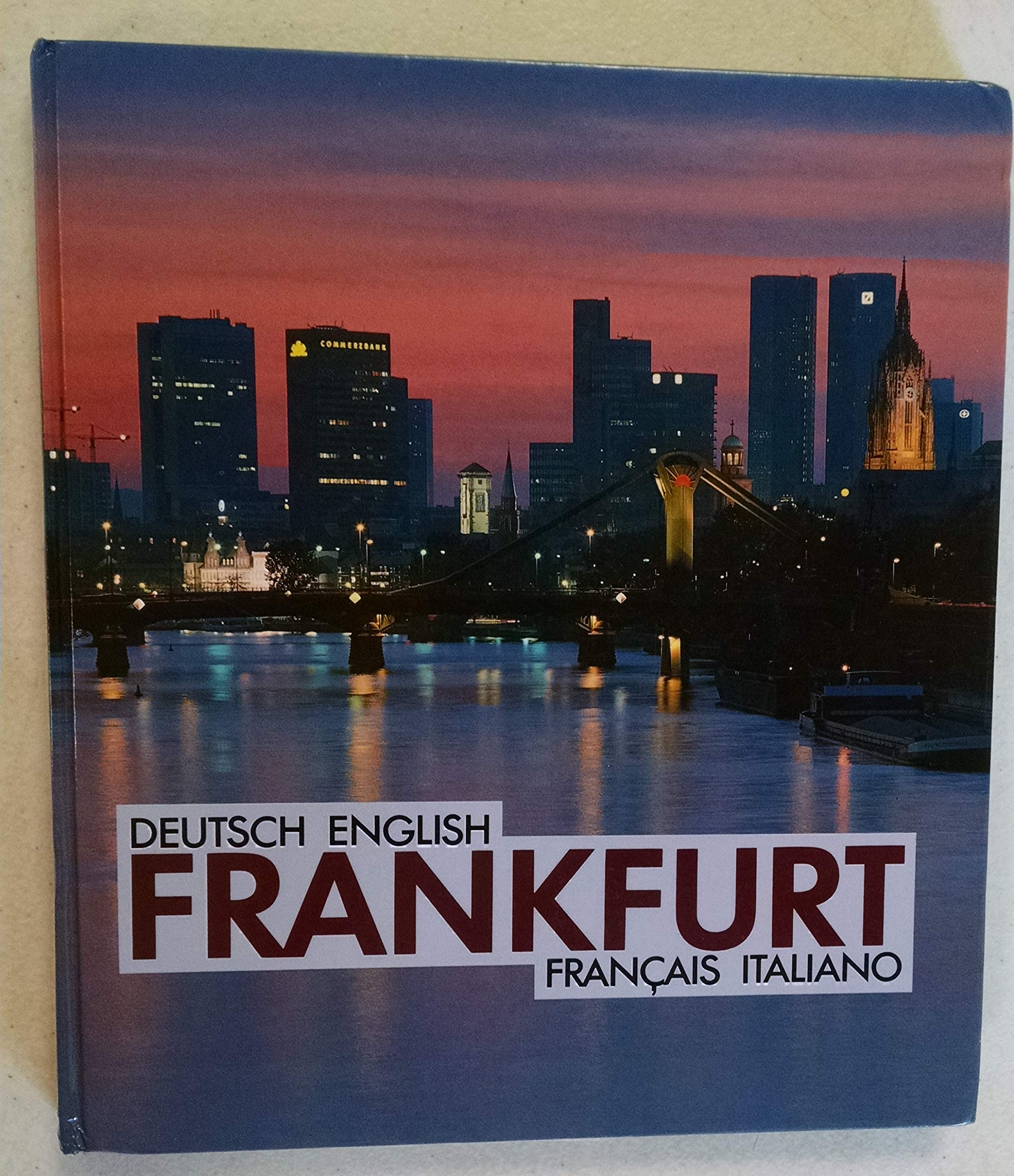 Frankfurt. Einführender Text und Bildlegenden in Dt. /Engl. /Franz. /Ital. Travel
