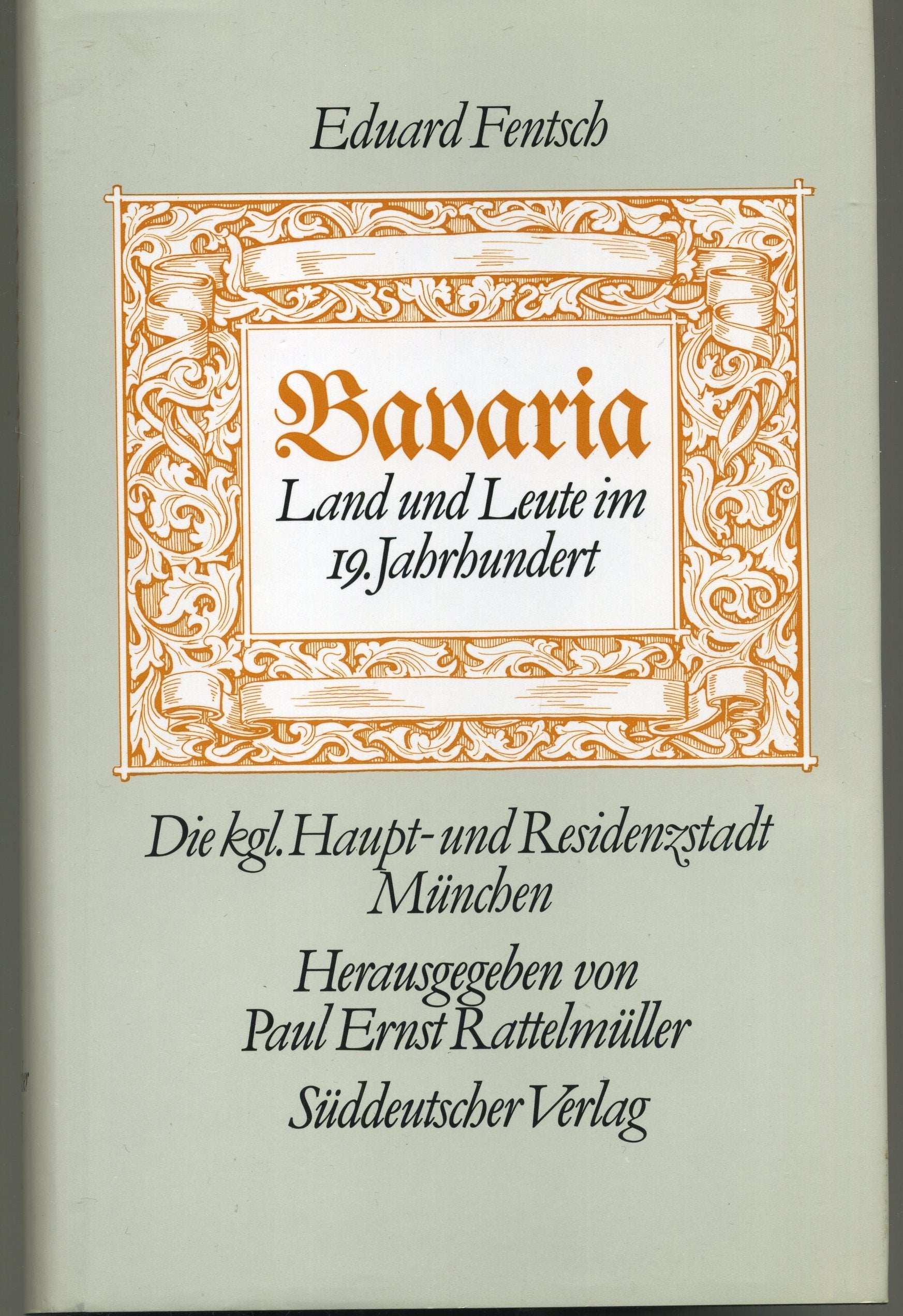 Bavaria - Land und Leute im 19. Jahrhundert. Die königliche Haupt- und Residenzstadt München Books