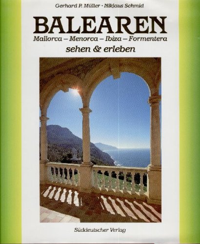 Balearen: Mallorca Menorca Ibiza Formentera Travel