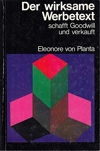 Der wirksame Werbetext schafft Goodwill und verkauft. Media & Communication