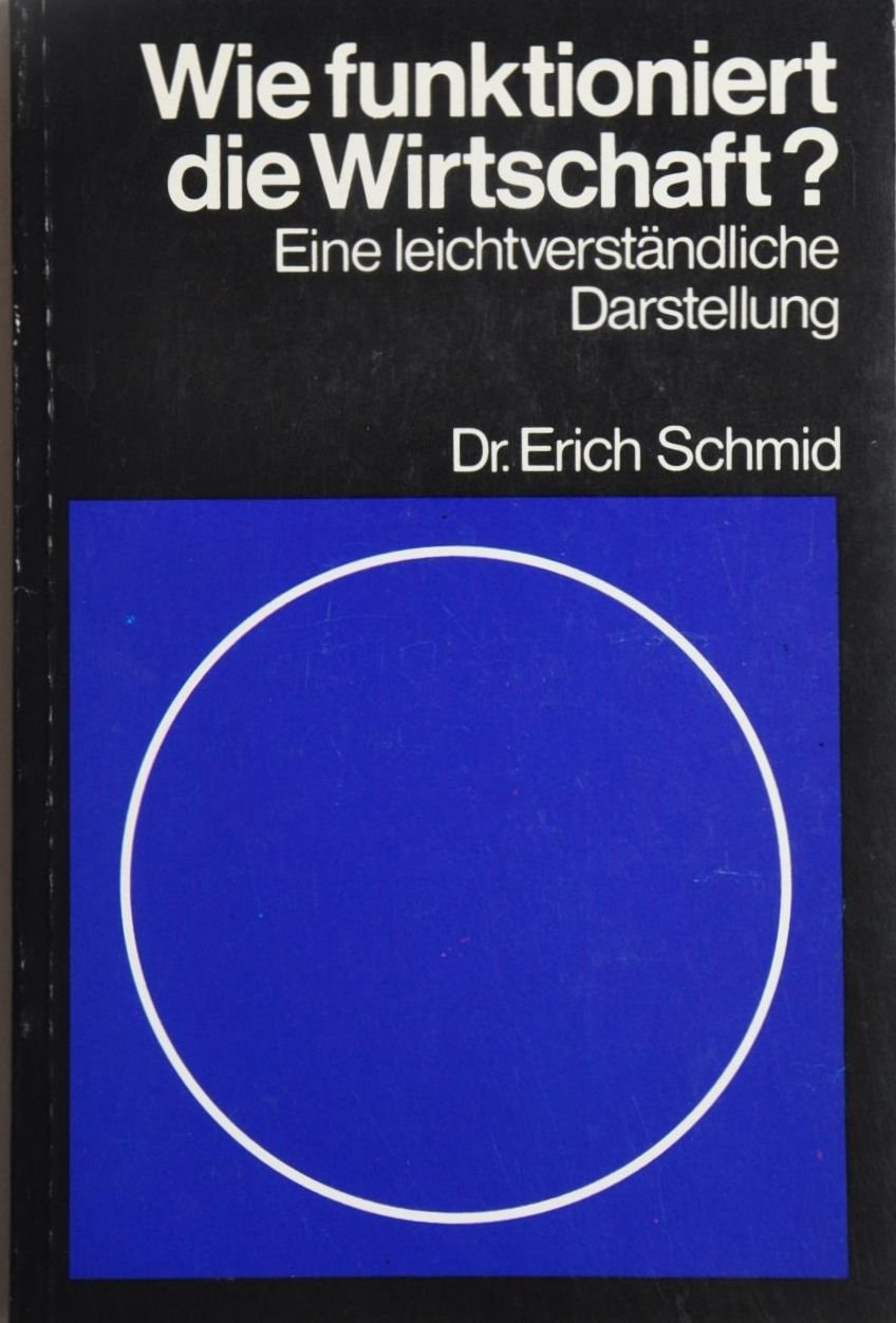 Wie funktioniert die Wirtschaft? Eine leichtverständliche Darstellung. Books