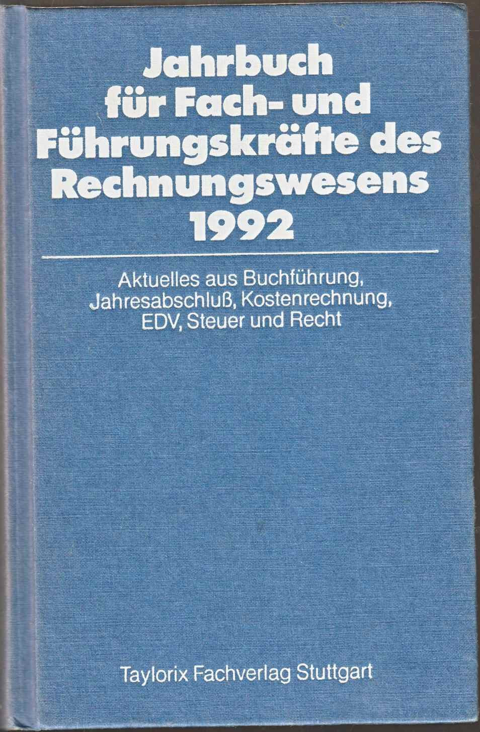 Jahrbuch für Fach- und Führungskräfte des Rechnungswesens 1992 Books