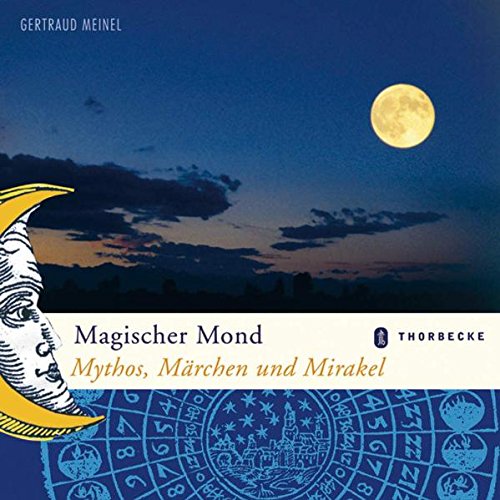 Magischer Mond: Mythos, Märchen und Mirakel Lifestyle