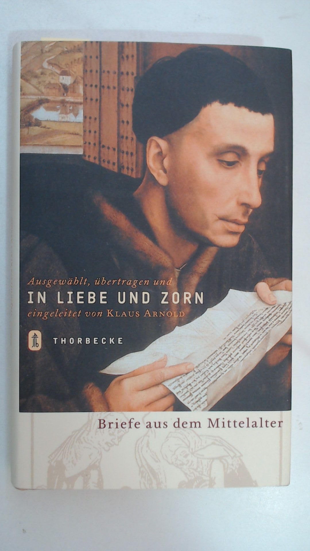 In Liebe und Zorn: Briefe aus dem Mittelalter Essays & Short Stories