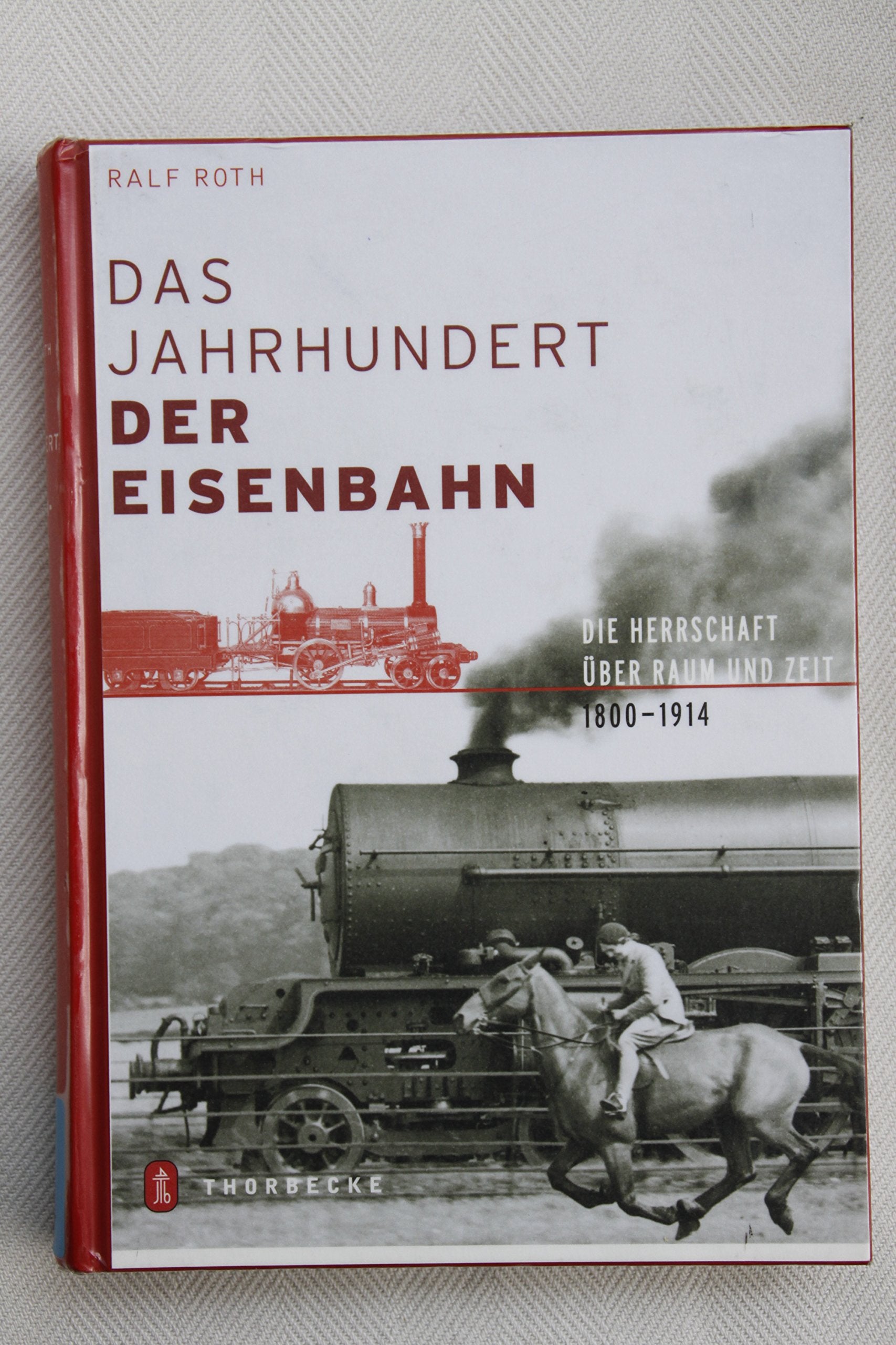 Das Jahrhundert der Eisenbahn: Die Herrschaft über Raum und Zeit 1814-1914 Leisure, Home & Garden