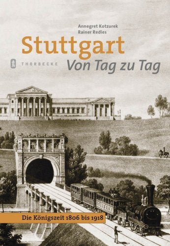 Stuttgart von Tag zu Tag: Die Königszeit 1806-1918 Books