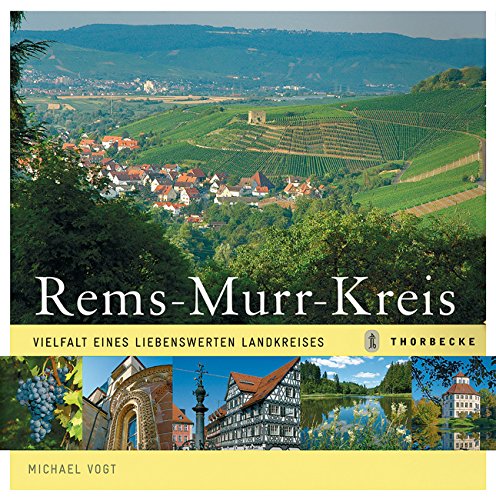 Rems-Murr-Kreis: Vielfalt eines liebenswerten Landkreises Politics & History