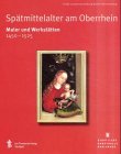 Spätmittelalter am Oberrhein. Maler und Werkstätten 1450 - 1525. Große Landesausstellung Baden-Württemberg, Staatliche Kunsthalle Karlsruhe, 29. September 2001 - 3. Februar 2002 Film, Art & Culture
