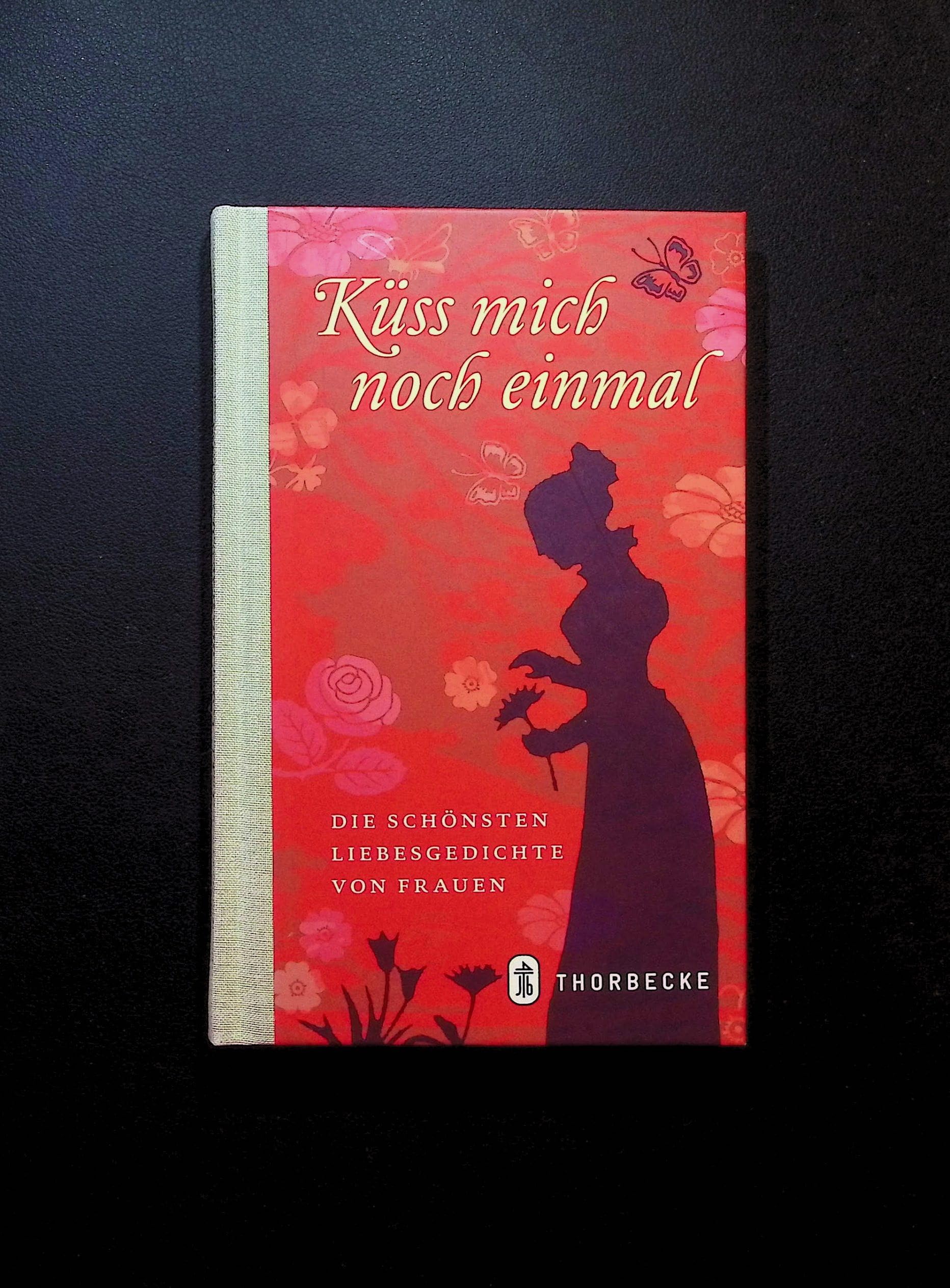 Küss mich noch einmal: Die schönsten Liebesgedichte von Frauen Poetry