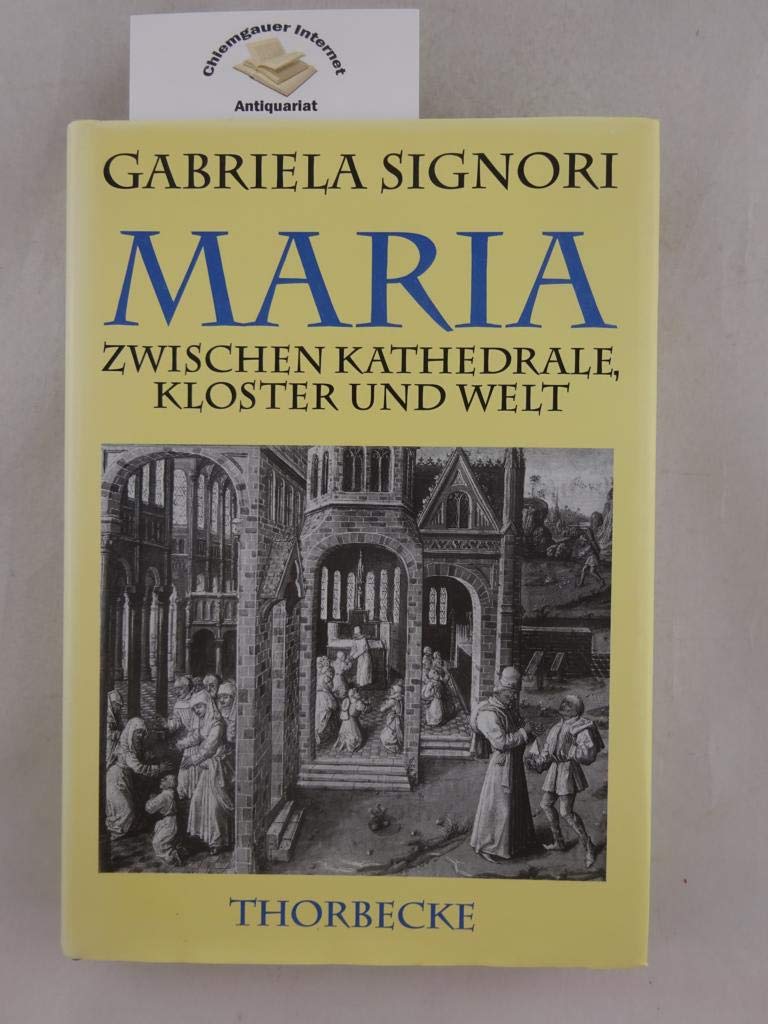 Maria zwischen Kathedrale, Kloster und Welt Social Sciences