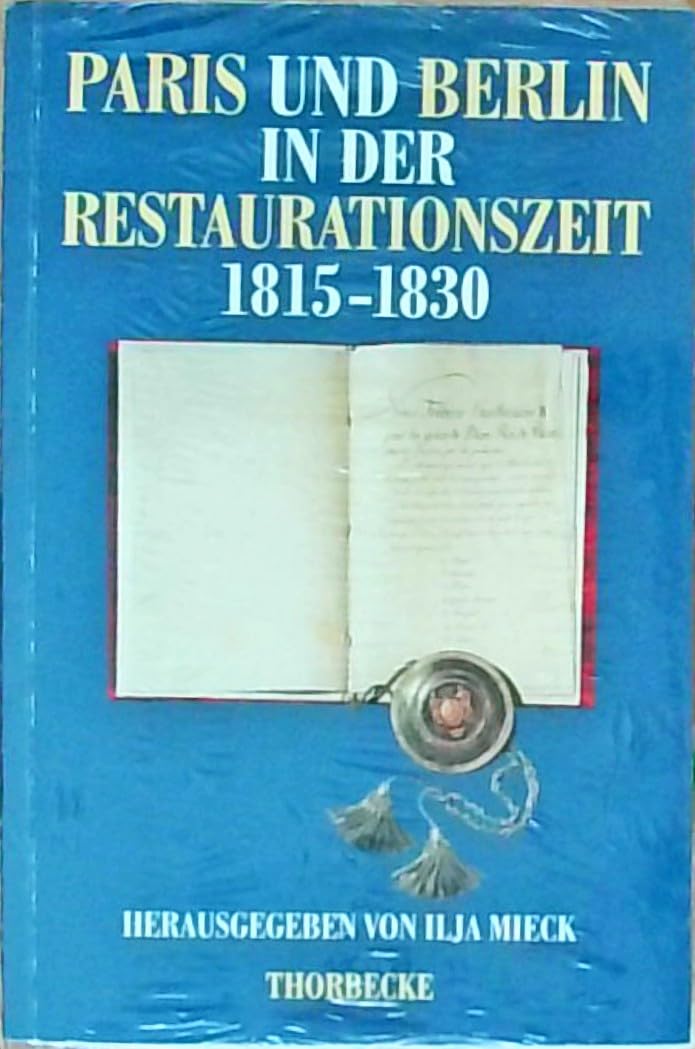 Paris und Berlin in der Restaurationszeit (1815-1830). Soziokulturelle und ökonomische Strukturen im Vergleich Books