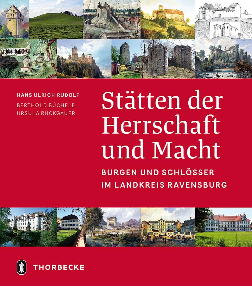 Stätten der Herrschaft und Macht: Burgen und Schlösser im Landkreis Ravensburg Architecture