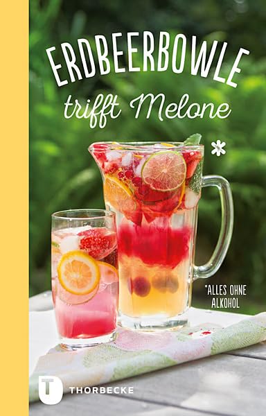 Product Image: Erdbeerbowle trifft Melone: Alles ohne Alkohol
