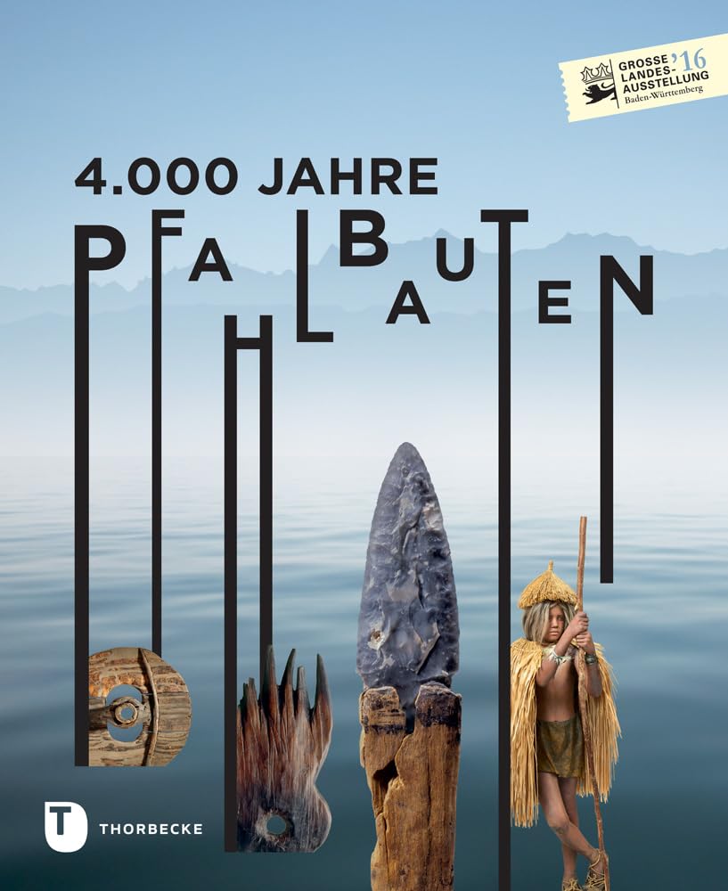 4.000 Jahre Pfahlbauten Social Sciences