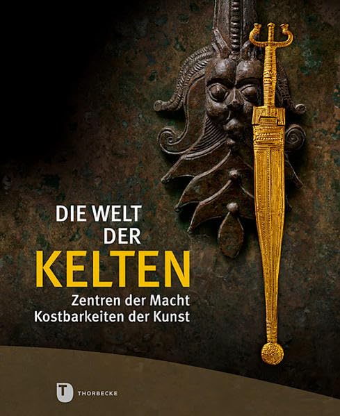 Die Welt der Kelten: Zentren der Macht - Kostbarkeiten der Kunst: Zentren der Macht - Kostbarkeiten der Kunst. Begleitband zur Großen ... im Regierungspräsidium Stuttgart Natural Sciences