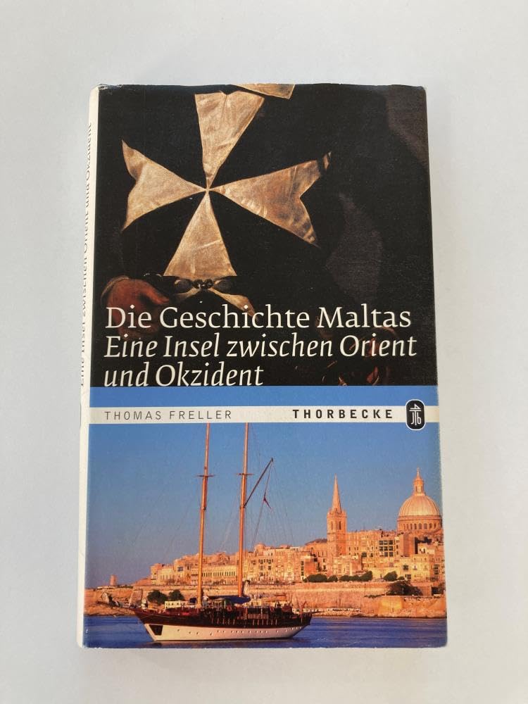 Die Geschichte Maltas: Eine Insel zwischen Orient und Okzident Politics & History
