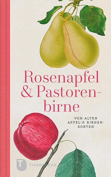 Rosenapfel und Pastorenbirne German history