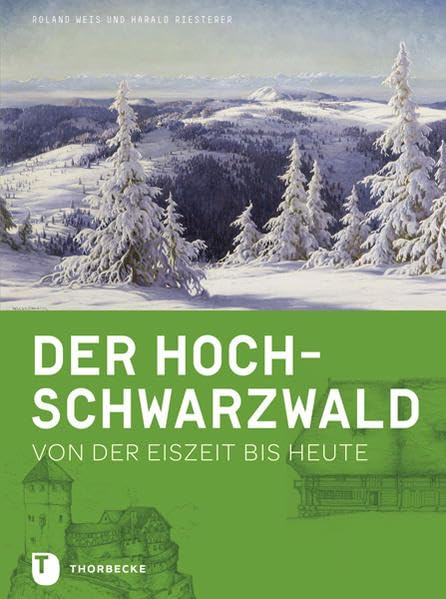 Der Hochschwarzwald: Von der Eiszeit bis heute Business & Technology