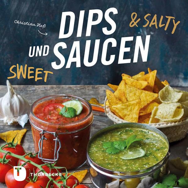 Dips und Saucen - sweet & salty Leisure, Home & Garden