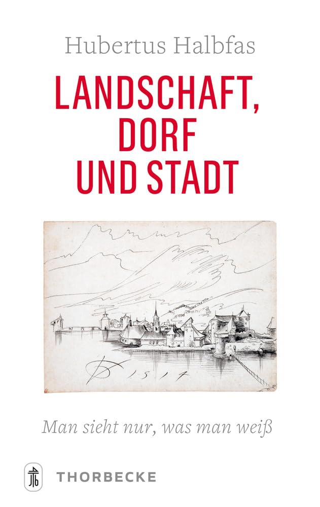 Landschaft, Dorf und Stadt: Man sieht nur, was man weiß Books