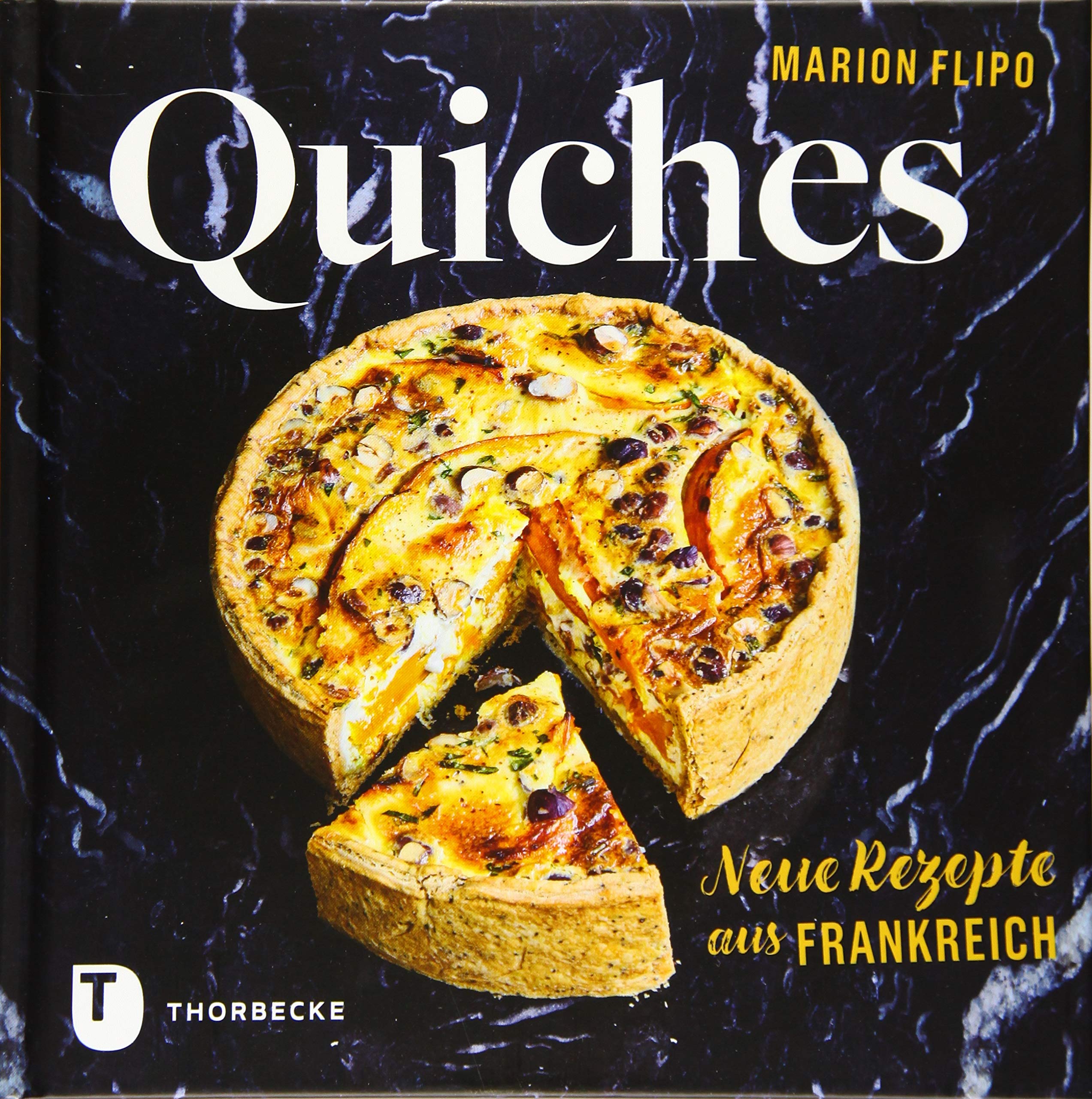 Quiches – Neue Rezepte aus Frankreich Leisure, Home & Garden