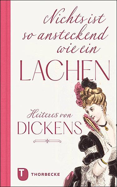 „Nichts ist so ansteckend wie ein Lachen“: Heiteres von Dickens Contemporary literature