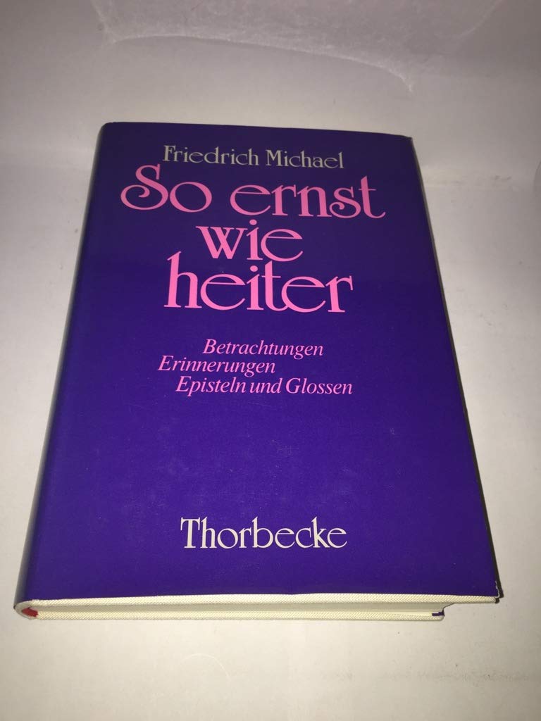 So ernst wie heiter. Betrachtungen, Erinnerungen, Episteln und Glossen Books