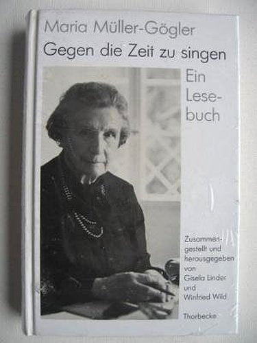 Gegen die Zeit zu singen. Ein Lesebuch Books