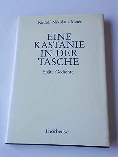 Eine Kastanie in der Tasche. Späte Gedichte Books