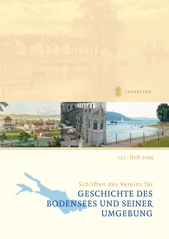 Schriften des Vereins für Geschichte des Bodensees und seiner Umgebung: 127. Heft 2009 Geology & Geography