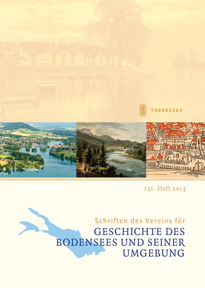 Schriften des Vereins für Geschichte des Bodensees und seiner Umgebung, Heft 131 (2013) Contemporary literature Books