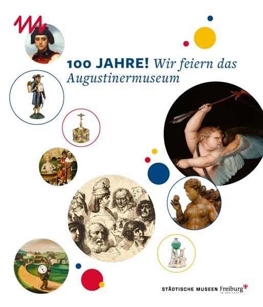 100 Jahre! Wir feiern das Augustinermuseum Film, Art & Culture
