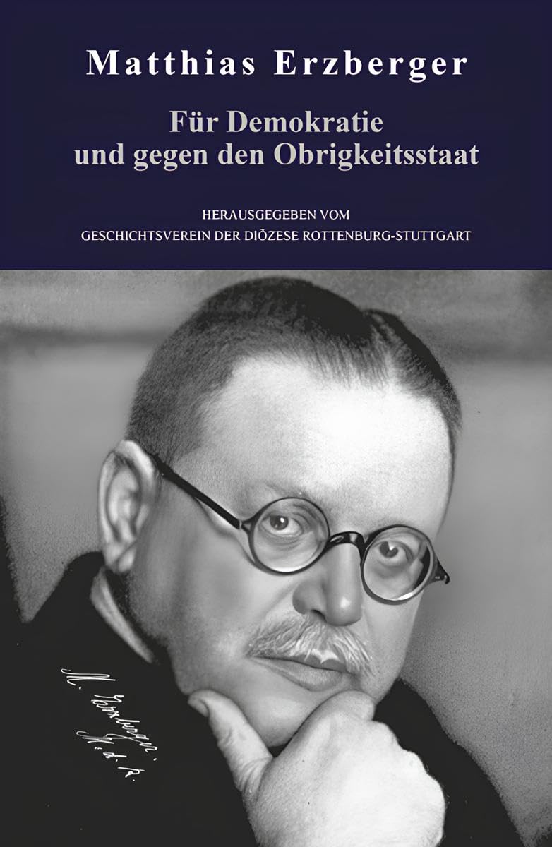 Matthias Erzberger: Für Demokratie und gegen den Obrigkeitsstaat book