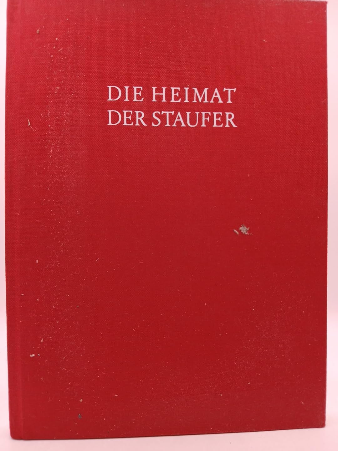 Die Heimat der Staufer Politics & History