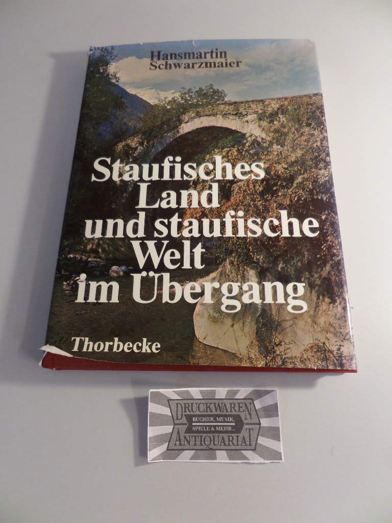 Staufisches Land und staufische Welt im Übergang Books