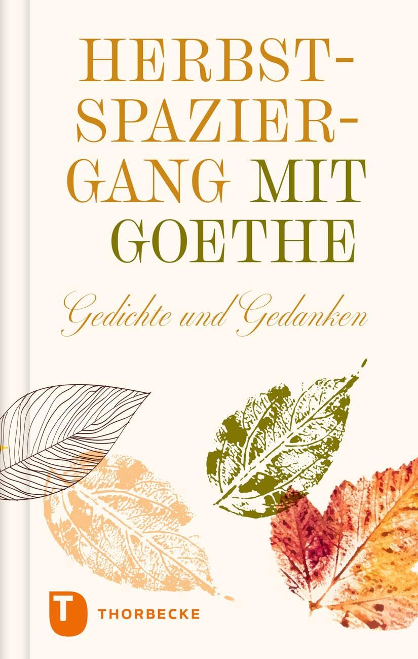 Herbstspaziergang mit Goethe: Gedichte und Gedanken (Thorbeckes Kleine Schätze) Contemporary literature