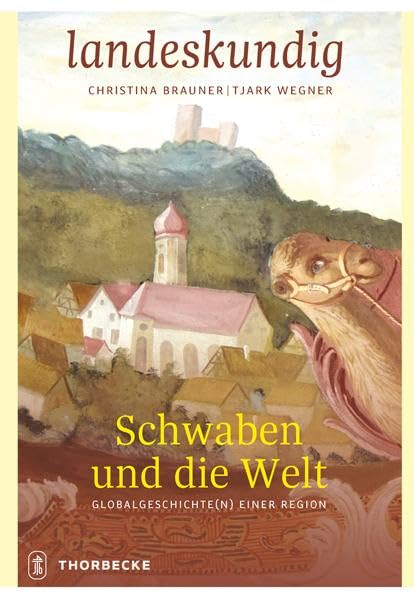 Schwaben und die Welt German history