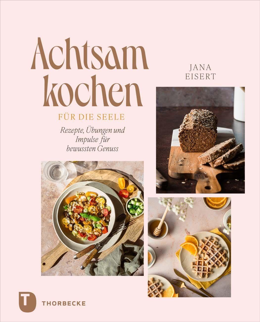 Achtsam kochen für die Seele Leisure, Home & Garden