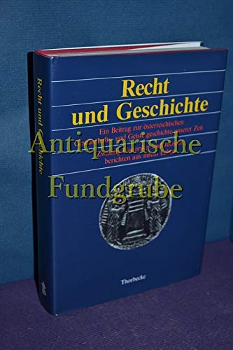 Recht und Geschichte: Ein Beitrag zur österreichischen Gesellschafts- und Geistesgeschichte unserer Zeit. Zwanzig Historiker und Juristen berichten aus ihrem Leben Books