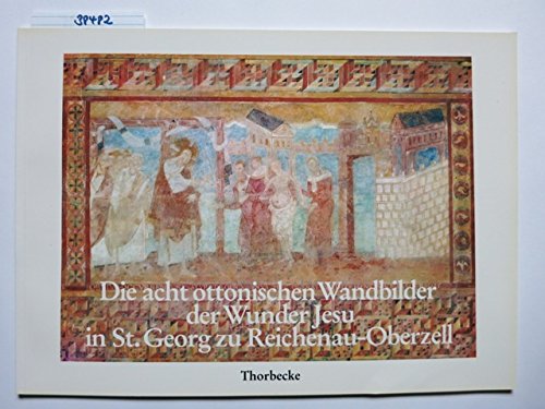 Die acht ottonischen Wandbilder der Wunder Jesu in St. Georg zu Reichenau-Oberzell book